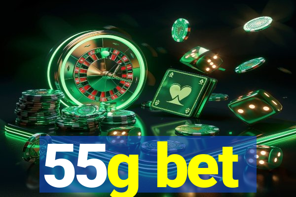 55g bet